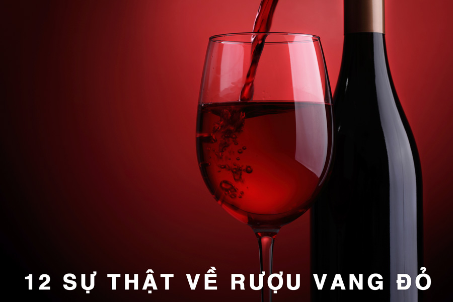12 sự thật về rượu vang đỏ
